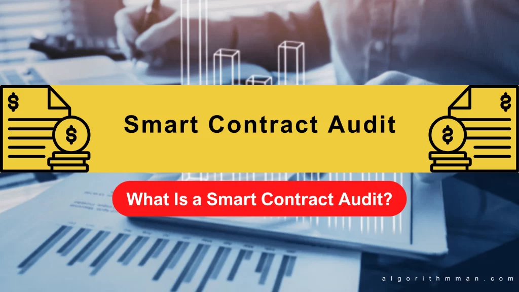 What Is a Smart Contract Audit